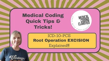 ICD-10-PCS Root Operation EXCISION explained!!!