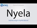 How To Pronounce Nyela How To Pronounce Nyela
