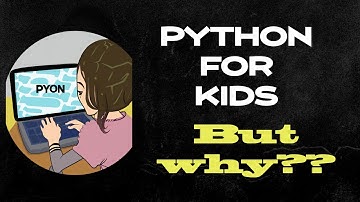 Coding for Kids | Why you should learn Python | How Kids