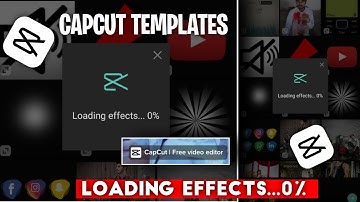Loading Effects CapCut Templates Problem | How To Fix CapCut Template Loading Effects Issue