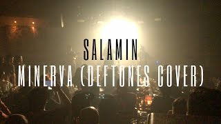 Salamin - Minerva (Deftones Cover Live in 19 East)