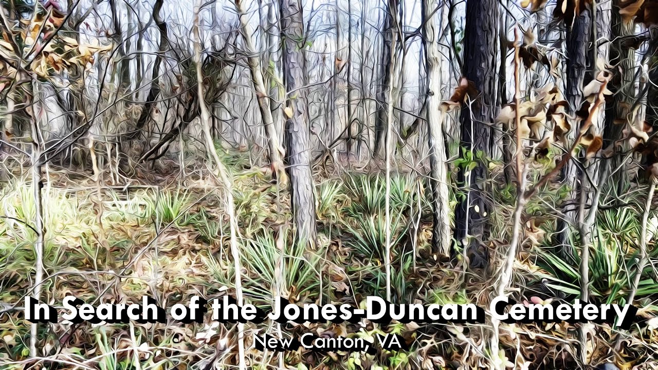 In Search of the Jones-Duncan Cemetery - New Canton, VA