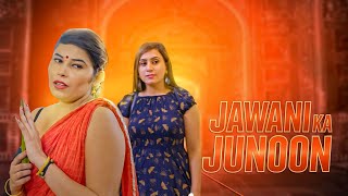 Jawani Ka Junoon Series Uncut Review Akku Ott Preeti Puneet Kaur New Semi Uncut Series ?
