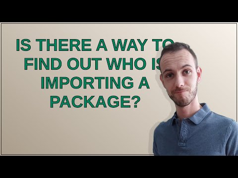 Mathematica: Is there a way to find out who is importing a package?