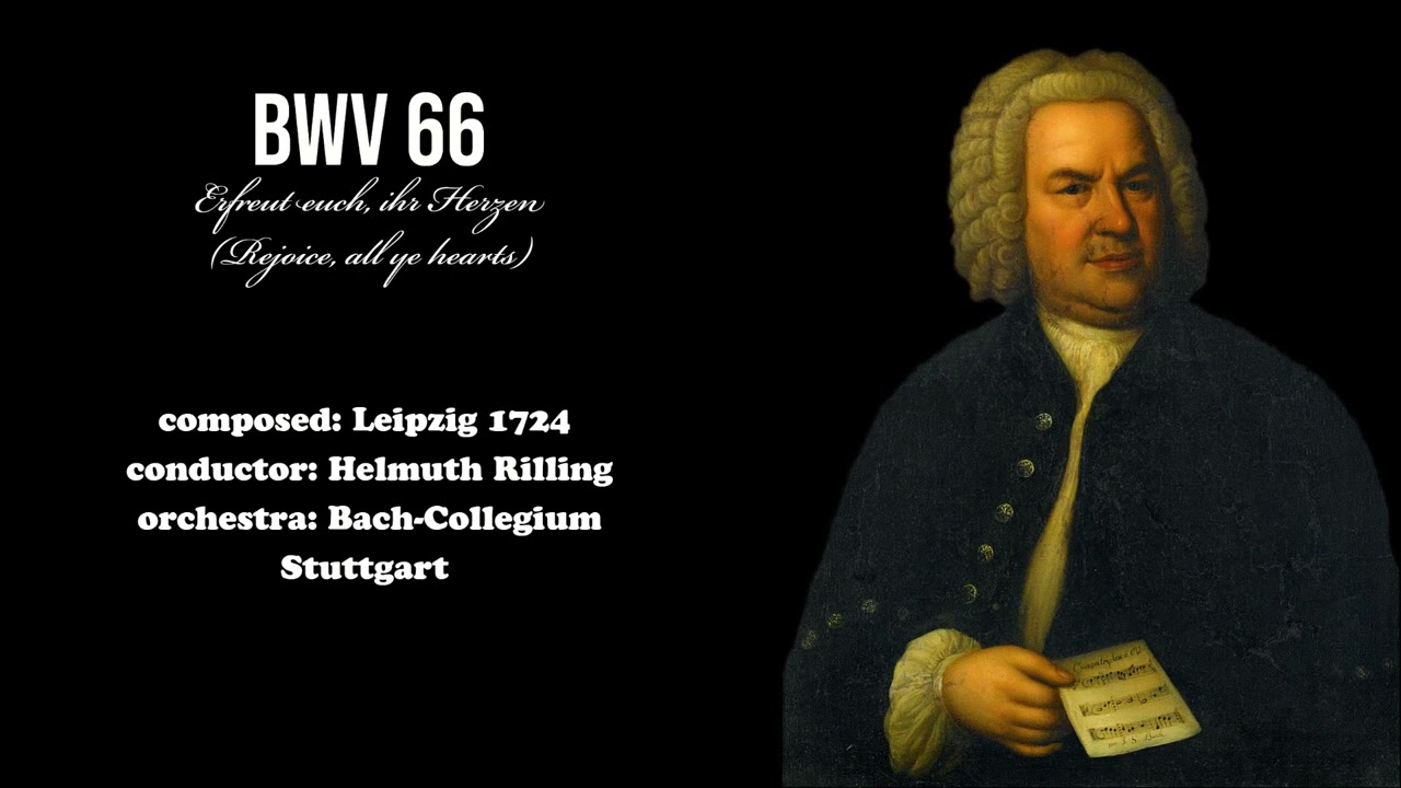 J.S. Bach - BWV 66 (Rejoice, all ye hearts)