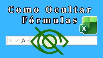 Como Ocultar las Fórmulas en Excel