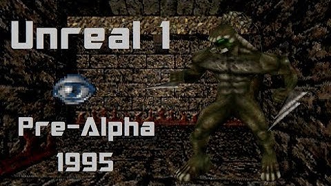 Unreal 1 - Pre-Alpha Version (1995)