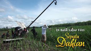 Sepatu Dahlan | Behind The Scene