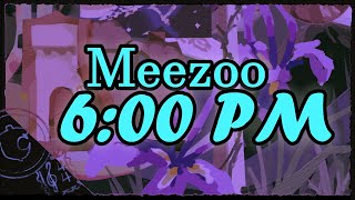 Meezoo - 6:00 PM