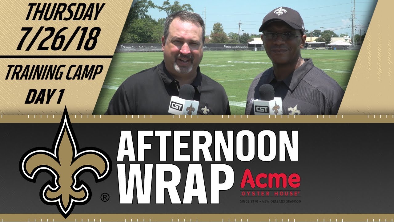 Saints Afternoon Wrap | Day 1 | 2018 Training Camp football score