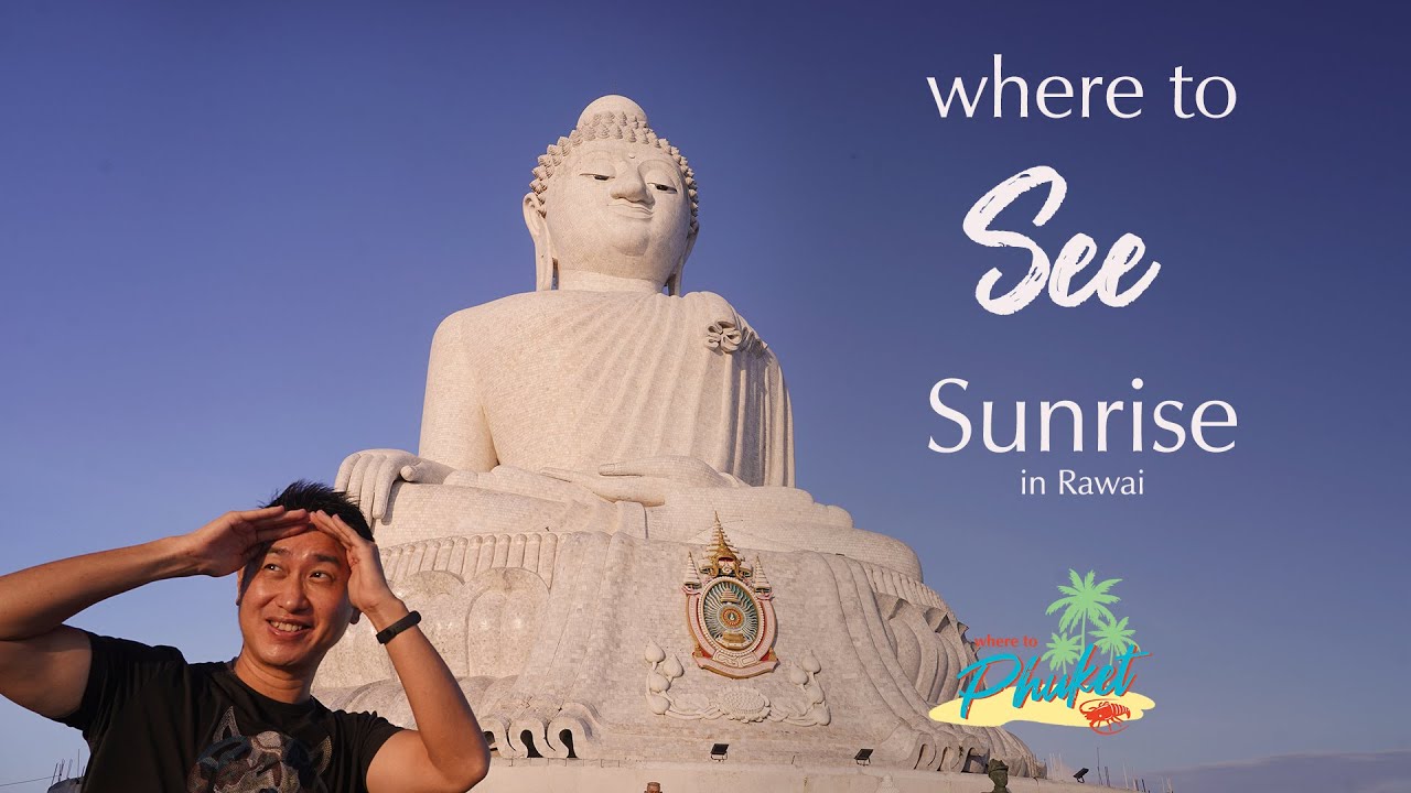 Best SUNRISE Spots - The Big Buddha & Rawai pier: PHUKET TRAVEL TIPS