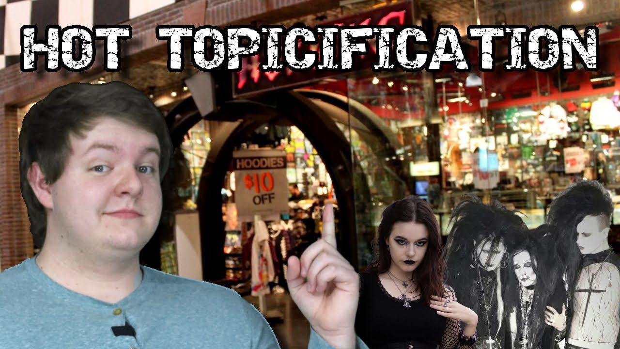When Outcasts Become Mainstream - Hot Topicification