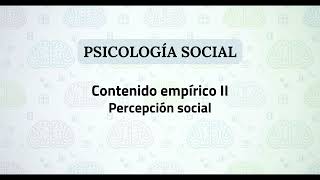 Social Psychology UNED | Empirical Content II: Social Perception Social Psychology UNED | Empirical Content II: Social Perception