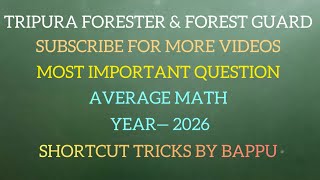 Tripura forester & forest guard # Average math shortcut tricks by BAPPU