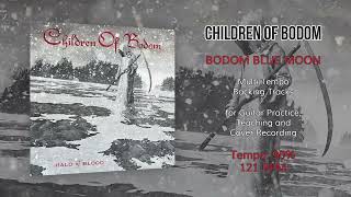 Video thumbnail of "CHILDREN OF BODOM - Bodom Blue Moon - 90% Tempo (121 BPM) Backing Track"