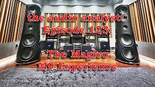 E123: The Magico M9 Experience