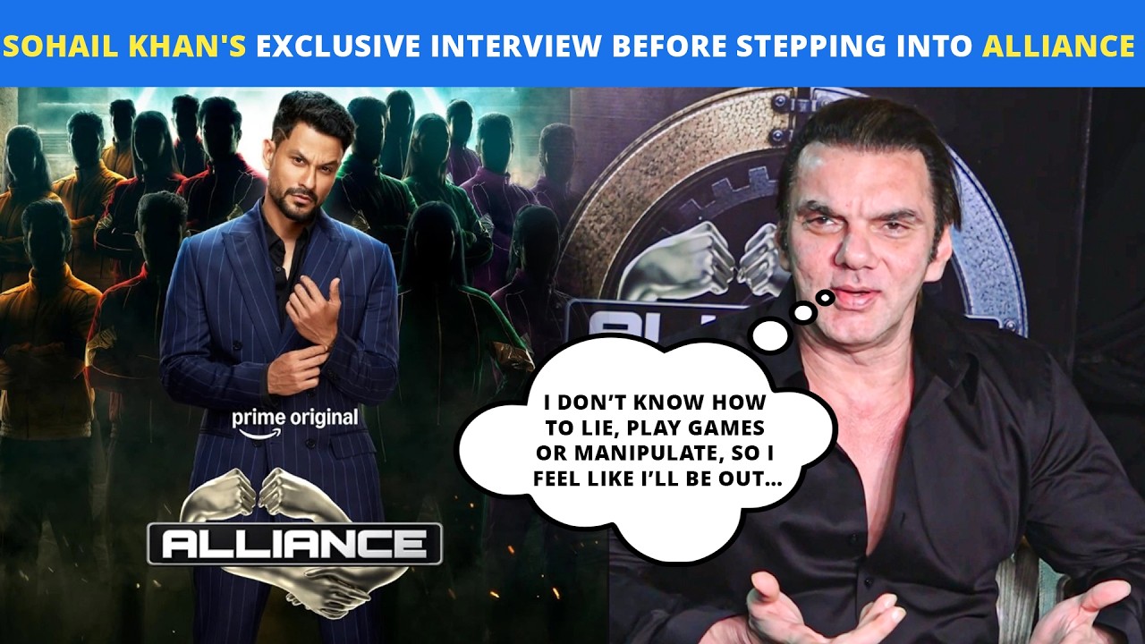 Exclusive: Why Sohail Khan Says 'Alliance' Won't Be Easy For Him | Pre-Entry Interview