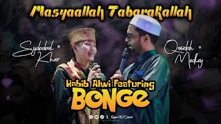 MASYAALLAH TABARAKALLAH (MEDLEY) | HABIB ALWI Feat BONGE