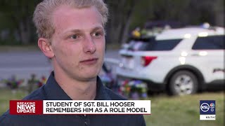 High school student influenced by Sgt. Bill Hooser reflects on the life of the fallen officer