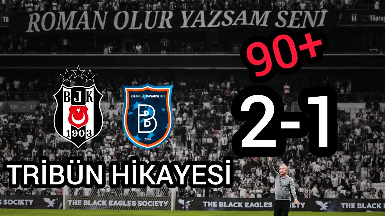 Sergen Dokunuşu | Son Dk. Golü | Beşiktaş & Başakşehir Tribün Hikayesi