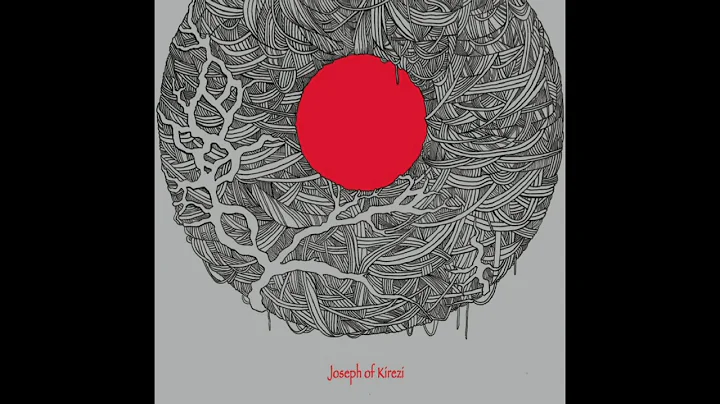 - Joseph of Kirezi - Joseph of Kirez(Full Album)