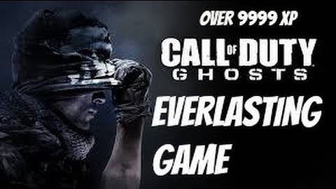 EVERLASTING GAME in Call of Duty Ghosts: OVER 9999 XP