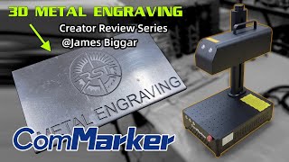 ComMarker: Review from 'James Biggar ' 3D Metal Engraving W/ ComMarker B4 Fiber Laser: Review