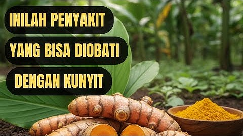 Inilah Penyakit Yang Bisa Diobati Dengan Kunyit 