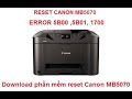 Service mode Canon MB5070, MB5370 MB2010, Reset máy in Canon MB5370, MB5060 Error 6700, 5B00, 1700