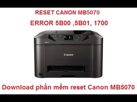 video Reset Máy In Canon MB5070