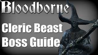 Bloodborne - Cleric Beast (Boss Guide, no items used)