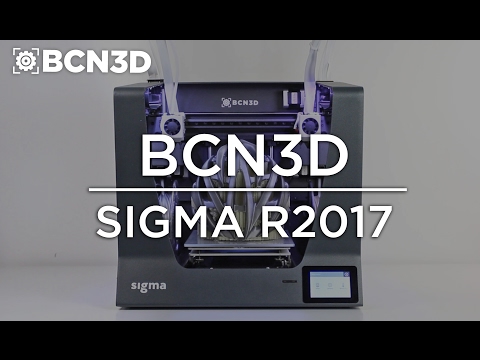 BCN3D Sigma R17 3D Printer - Reengineering versatility