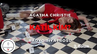 [Radyo Tiyatrosu] - Katil Kim? {2. Bölüm} (Polisiye, Cinayet, Agatha Christie)