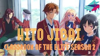 Hito Jibai - Classroom of the Elite Season 2 ED - Piano Transcription   Sheet Music