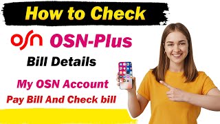 How to check OSN Plus billing details | how to pay osn plus bill online. screenshot 2