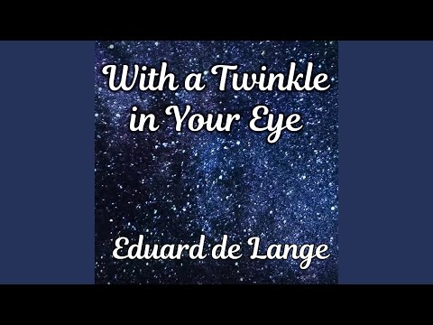 With a Twinkle in Your Eye