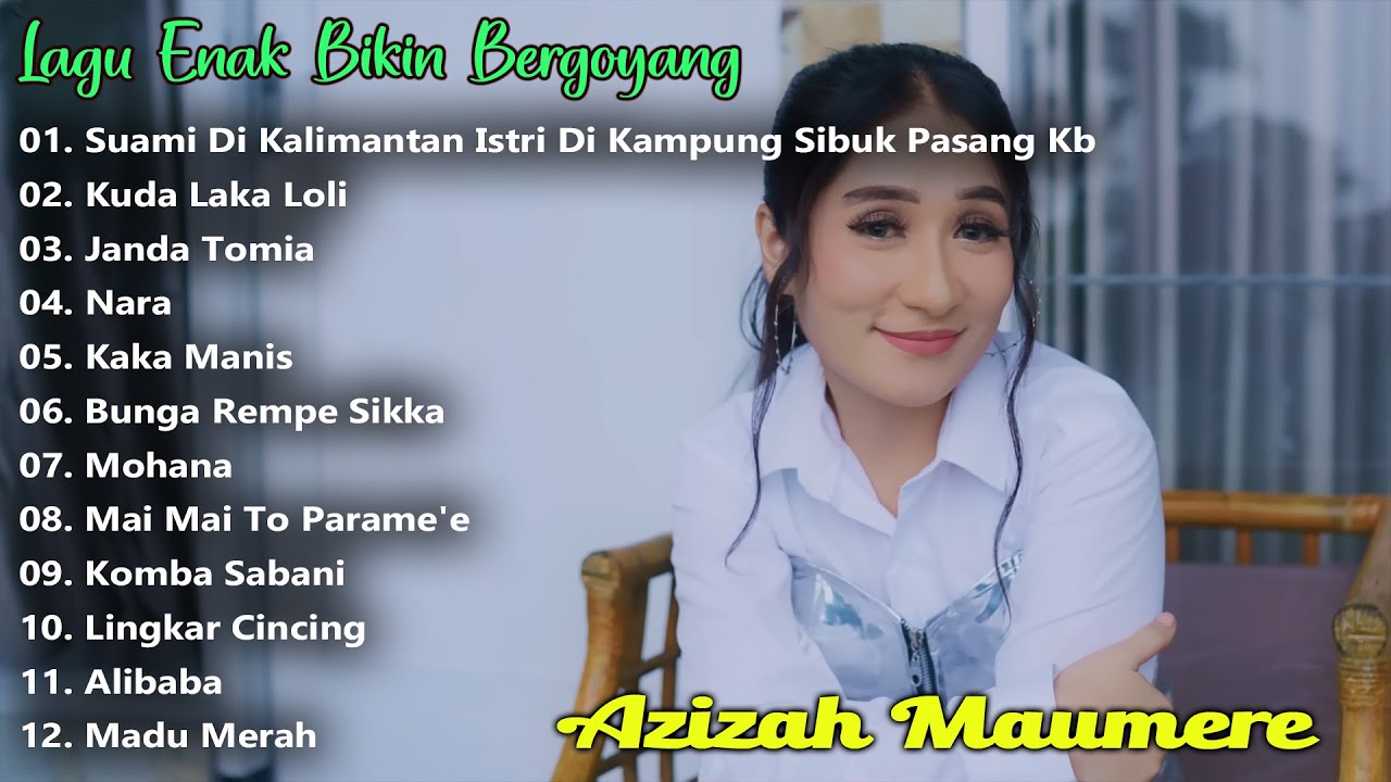 Azizah Maumere Full Album Terbaru 2025 - Lagu Hits Dan Populer Enak Didengar Bikin Bergoyang