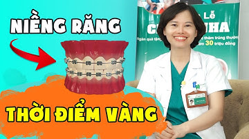 Thời Điểm Tốt Nhất Để Niềng Răng || Bác sĩ Yến Yteeth