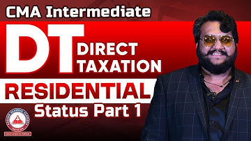CMA Inter | Direct Taxation Revision | Residential Status Part 1 | Dec 25 & June 26