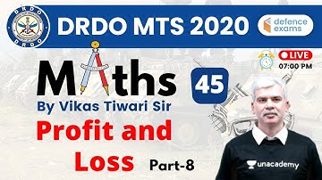 7:00 PM - DRDO MTS and Air Force Y Group 2020 | Maths by Vikas Tiwari Sir | Profit and Loss (Part-8)