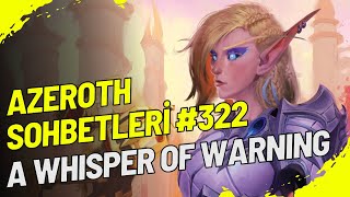 Azeroth Sohbetleri #322- A Whisper of Warning Kısa Hikayesi