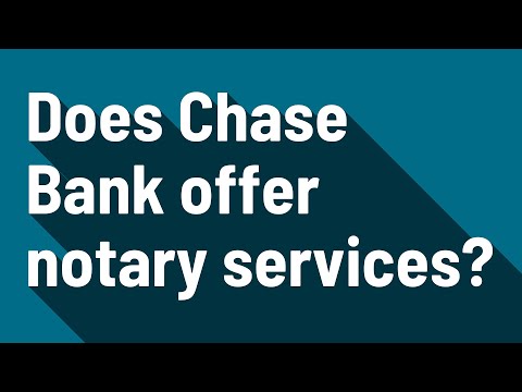 Video: Does Chase Bank notarer?