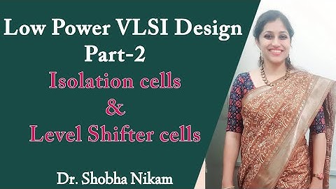 Laagvermogen VLSI-ontwerptechnieken Deel 2: Isolatiecellen en Level Shifter-cellen