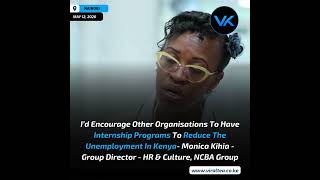 Other Organisations To Have Internship Programs To Reduce Unemployment Ncba