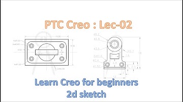Creo Tutorial for Beginners  Lec-2 |  Creo Sketch Tutorial