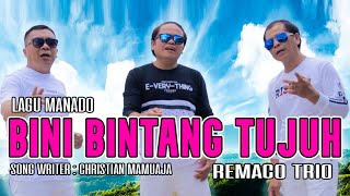 LAGU MANADO BINI BINTANG TUJUH - REMACO TRIO ||  MUSIC VIDEO