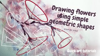 Drawing and painting flowers in different perspectives using geometric shapes (Part 1)