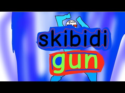 ประวัติ skibidi gun(มั่ว)