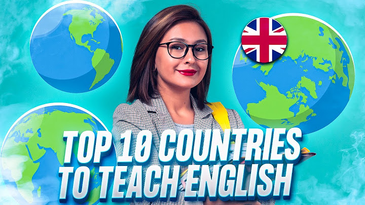 Top 10 best paying countirs for english teachere