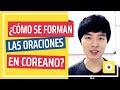 ¿Cómo se forman las oraciones en coreano?